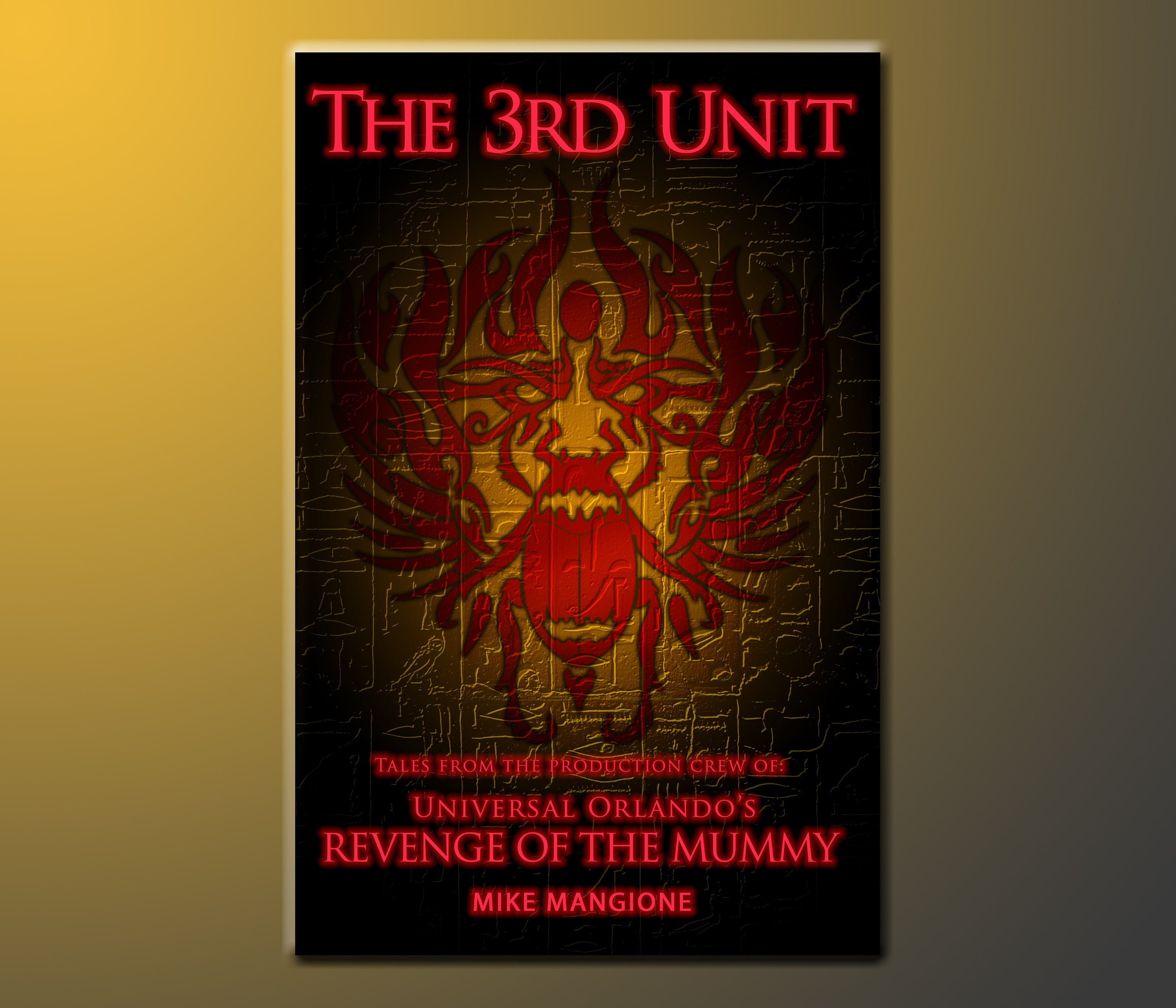 The 3rd Unit: Revenge of the Mummy - Universal Orlando Tales Softcover Book