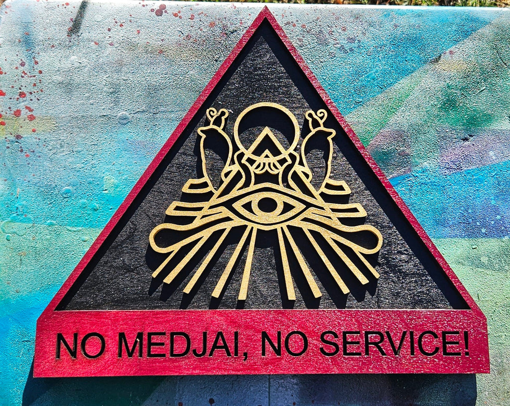 No Medjai, No Service - Revenge of the Mummy Ride - Wood Carved Sign